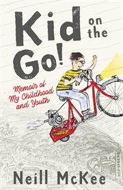 Kid on the go!. Memoir of My Childhood and Youth cover image cdn