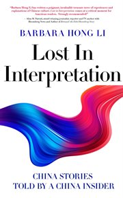 Lost in interpretation. China Stories From A China Insider cover image cdn