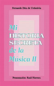 Mi historia secreta de la música. ii cover image cdn