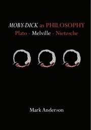 Moby-Dick as philosophy : Plato-Melville-Nietzsche cover image cdn