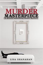 Murder masterpiece. A Boston Publishing House Mystery cover image cdn