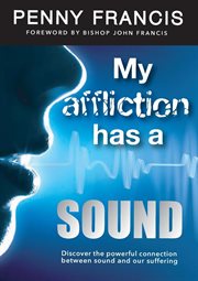 My affliction has a sound. Discover the powerful connection between sound and our suffering cover image cdn