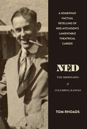 Ned the impresario of columbus, kansas cover image cdn