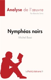 Nymphéas noirs de michel bussi (analyse de l'œuvre). Résumé complet et analyse détaillée de l'oeuvre cover image cdn