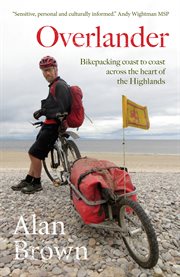 Overlander : backpacking coast to coast across the heart of the Highlands cover image cdn
