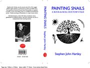 Painting snails : ... a rock & roll doctor's tale cover image cdn