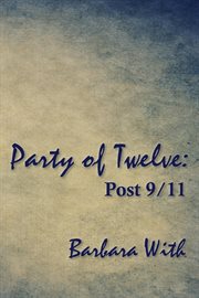 Party of twelve: post 9/11 cover image cdn