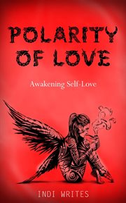 POLARITY OF LOVE : awakening self-love cover image cdn