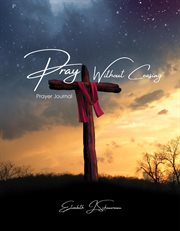 Pray without ceasing. Prayer Journal cover image cdn