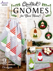 QUILTED GNOMES FOR YOUR HOME : 9 whimsical designs cover image cdn