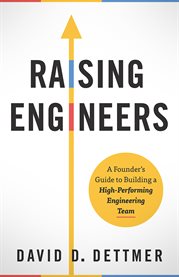 Raising engineers. A Founder's Guide to Building a High-Performing Engineering Team cover image cdn