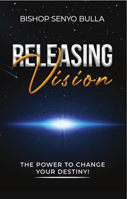 Releasing vision / kingdom wealth. The Power to Change Your Destiny / Keys to Accessing Your Financial Destiny cover image cdn