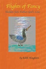 Sheldon the pelican. Sheldon feels Father God's Love cover image cdn
