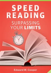 Speed reading: surpassing your limits. read better and faster with these speed-reading and memorization methods (for study or for leisure) cover image cdn