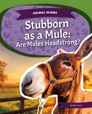 Stubborn as a mule : are mules headstrong? cover image cdn