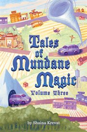 Tales of mundane magic, volume three cover image cdn