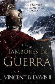 Tambores de guerra. Una Novela de la antigua Roma cover image cdn