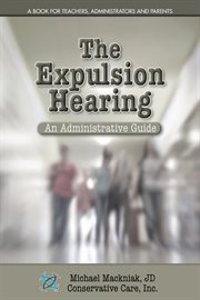 The expulsion hearing. An Administrative Guide cover image cdn