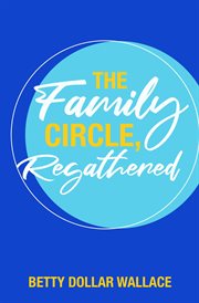 The family circle, regathered cover image cdn