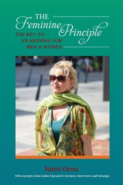 The feminine principle. The Key to Awakening for Men and Women cover image cdn
