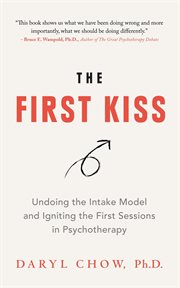 The first kiss : undoing the intake model and igniting first sessions in psychotherapy cover image cdn