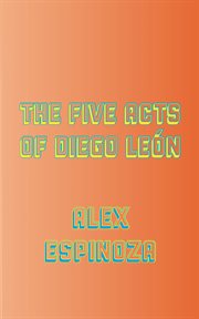 The five acts of diego león cover image cdn