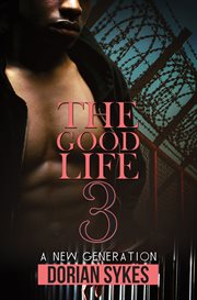 The good life, part 3. A New Generation cover image cdn