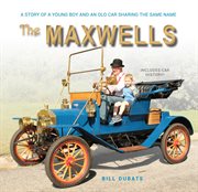 The maxwells. A Story of a Young Boy and an Old Car Sharing the Same Name cover image cdn