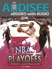 The NBA playoffs : in pursuit of basketball glory cover image cdn