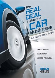 The real deal inside the car business : car buying made simple cover image cdn