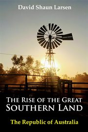 The rise of the great southern land. The Republic of Australia 2023 cover image cdn
