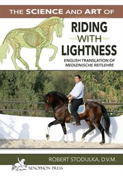 The science and art of riding in lightness : understanding training-induced problems, their avoidance, and remedies cover image cdn