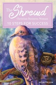 The shrewd christian businesswoman. 10 Steps For Success cover image cdn