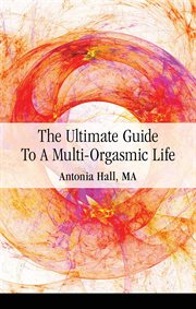 The ultimate guide to a multi-orgasmic life cover image cdn