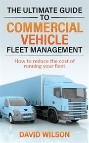The ultimate guide to commercial vehicle fleet management cover image cdn