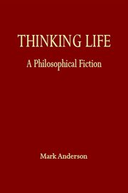Thinking life. A Philosophical Fiction cover image cdn