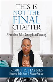 This is not the final chapter. A Memoir of Faith, Strength and Tenacity cover image cdn