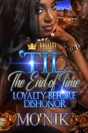 'Til the end of time : loyalty before dishonor cover image cdn