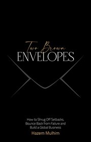 Two brown envelopes. How to Shrug Off Setbacks, Bounce Back from Failure and Build a Global Busi cover image cdn