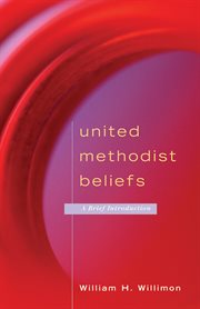 United Methodist beliefs : a brief introduction cover image cdn