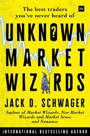 Unknown market wizards : the best traders you've never heard of cover image cdn