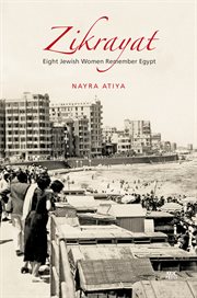 Zikrayat : eight Jewish women remember Egypt cover image cdn