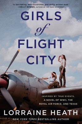 Girls of Flight City : inspired by true events, a novel of WWII, the Royal Air Force, and Texas  cover image cdn