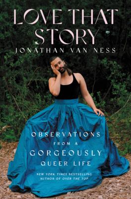 Love that story : observations from a gorgeously queer life  cover image cdn