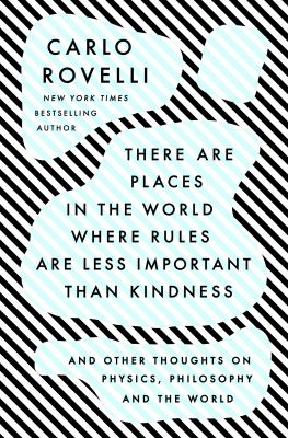 There are places in the world where rules are less important than kindness : and other thoughts on physics, philosophy and the world  cover image cdn