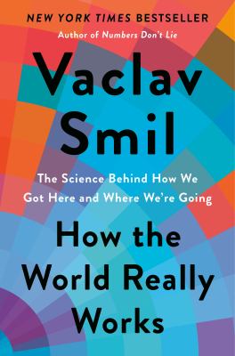 How the world really works : the science behind how we got here and where we're going  cover image cdn