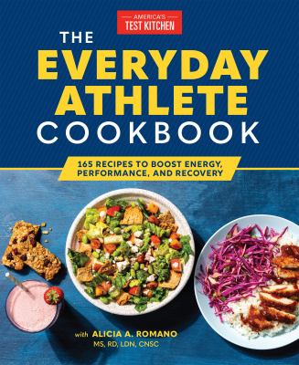 The everyday athlete cookbook : 165 recipes to boost energy, performance, and recovery  cover image cdn
