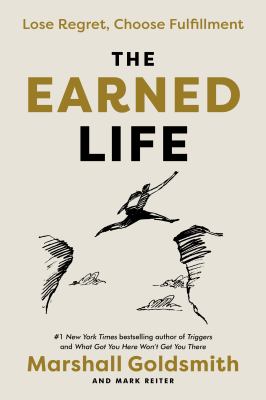 The earned life : lose regret, choose fulfillment  cover image cdn