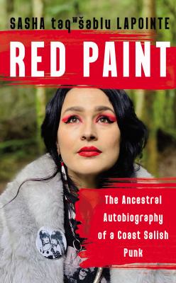 Red paint : the ancestral autobiography of a Coast Salish punk  cover image cdn