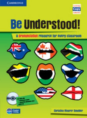 Be understood! : a pronunciation resource for every classroom  cover image cdn